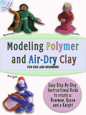 cover image of Modeling Polymer and Air-Dry Clay for kids and beginners